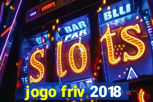 jogo friv 2018